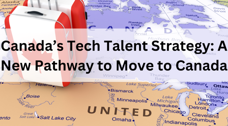 Canada’s Tech Talent Strategy: A New Pathway to Move to Canada