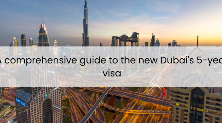 Dubai’s New Five-Year Tourist Visa for Indian Visitors: A Comprehensive Guide